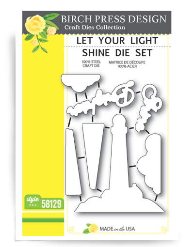 58129 Let Your Light Shine Die